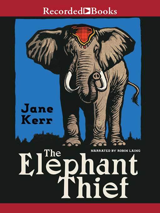 Title details for The Elephant Thief by Jane Kerr - Available